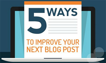 5 ways to improve your next blog post