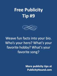 Free Publicity Tip #9 -- Weave fun facts into your bio