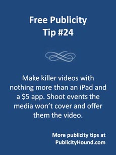 Free Publicity Tip 24--make killer video with the iPad for 50 Tips for Free Publicity on Pinterest