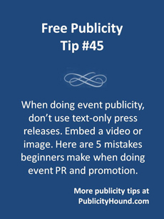 Free Publicity Tip 45--Event PR mistakes