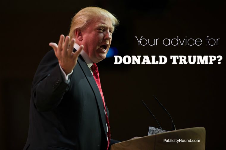 Donald Trump your advice for