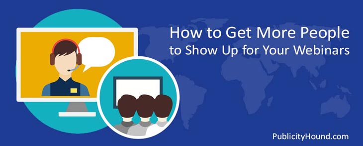 How to Get More People to Show Up at Your Webinars